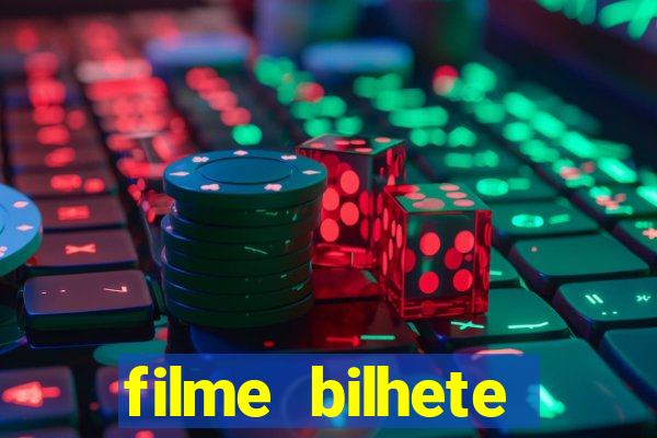 filme bilhete premiado completo dublado